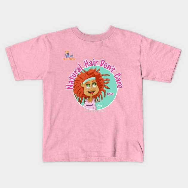 Lisa Natural Hair Don't Care Kids T-Shirt by illykid